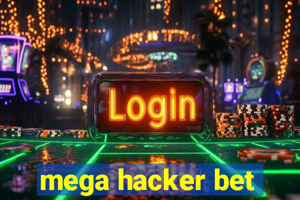 mega hacker bet